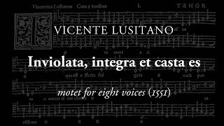 Vicente Lusitano  quotInviolata integra et casta esquot 1551 [upl. by Faus]