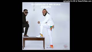 DJ Ardiles amp Mr Kuka  Chapo 2024 9Dadessongo [upl. by Jameson]