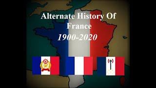 Alternate History Of France 19002020  Every Year [upl. by Ayekel]