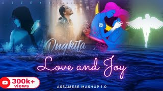 Assamese Mashup 10  Love amp Joy  Keteki Ongkita Motoliya20 Alakananda New assamese songs 2021 [upl. by Alisha262]