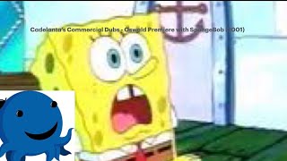 Cadelanta’s Commercial Dubs  Oswald premiere with SpongeBob 2001 [upl. by Markiv885]