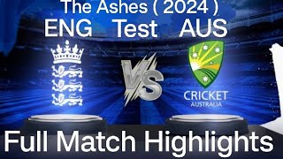 aus vs eng ashes 2024 highlights  england vs australia highlights  aus vs eng test highlights [upl. by Ahsitneuq]