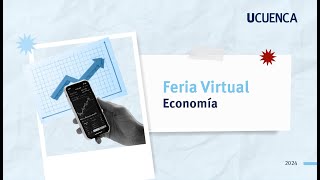 Economía  Feria Virtual Carreras UCuenca 2024 [upl. by Lairbag]