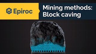 Block caving mining method  Epiroc [upl. by Esined]