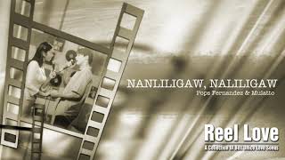 Pops Fernandez amp Mulatto  Nanliligaw Naliligaw Audio 🎵  Reel Love [upl. by Walke387]