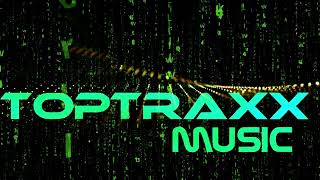 The Matrix of Music  TOPTRAXX [upl. by Kaitlin421]