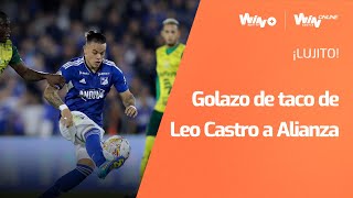 ¡Lujito El golazo de taco de Leonardo Castro en el Millonarios vs Alianza Petrolera por Copa [upl. by Erhard]