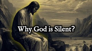 Why God Is Silent [upl. by Kussell]