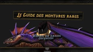 Le Guide des montures rares de World of Warcraft RÊNES DE DRAKE ONYXIEN [upl. by Gastineau]