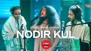 Nodir Kul  Coke Studio Bangla  Season 2  Idris X Arnob X Ripon Boga [upl. by Akemot]