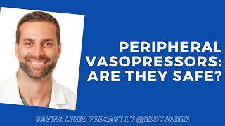 Peripheral Vasopressors Are They Safe for Our Patients Journal Clubish Saving Lives Podcast [upl. by Kired867]