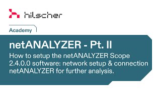 Hilscher Academy  netANALYZER 02  Inbetriebnahme Scope Netzwerkaufbau [upl. by Sutton]