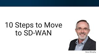 10 Steps to Move from MPLS to SDWAN Software Defined Wide Area Networking [upl. by Odlanor761]