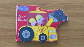 Peppa Pig Digger World  Read Aloud Peppa Pig Book for Children and Toddlers [upl. by Riobard]