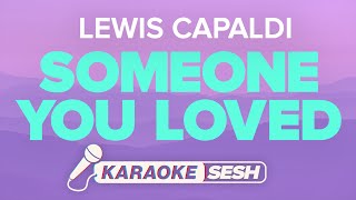 Lewis Capaldi  Someone You Loved Karaoke [upl. by Ayram]