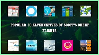 Scotts Cheap Flights  Best 15 Alternatives of Scotts Cheap Flights [upl. by Ybbil]