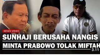 HISTERIS SUNHAJI MINTA PRABOWO TLK UNDUR DIRI GUS MIFTAH [upl. by Eduam]