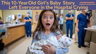 This 10YearOld Girls Baby Story Left Everyone in the Hospital Crying [upl. by Harwell]