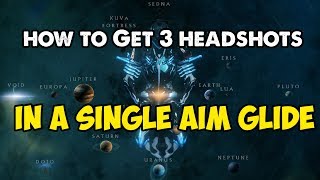 Warframe How To Get 3 Headshots In A Single Aim Glide [upl. by Ecylla]