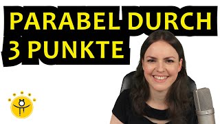 PARABEL durch 3 Punkte aufstellen – Funktionsgleichung bestimmen quadratische Gleichung [upl. by Padraig]