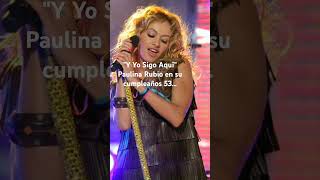 Y Yo Sigo Aquí Paulina Rubio [upl. by Ester]