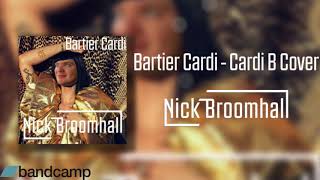 Bartier Cardi Full Cardi B Metal Cover by Nick Broomhall [upl. by Niels]