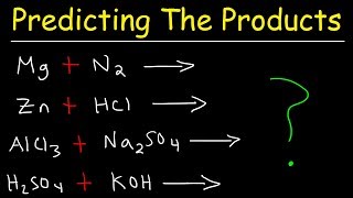 Predicting The Products of Chemical Reactions  Chemistry Examples and Practice Problems [upl. by Jeromy802]