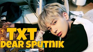 TXT  Dear Sputnik Line Distribution [upl. by Henning]