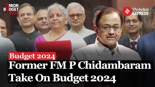 What Former Finance Minister P Chidambaram Says On The Budget 2024 [upl. by Timon]