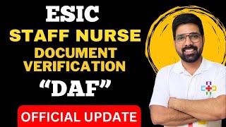 Esic UPSC Document VerificationquotDAFquot कब होंगे STARTHOTSPOTNURSING [upl. by Roye]