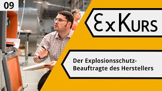 ExKurs 120 9  Der Explosionsschutzbeauftragte des Herstellers [upl. by Godwin]