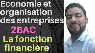 Economie et organisation des entreprises  2BAC la fonction financière [upl. by Demona]