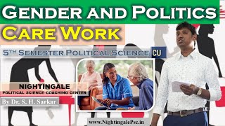 Care Work  Gender and Politics  Calcutta University  5th Semester  Pol Science  English [upl. by Artema]