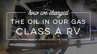 Changing the Oil in Our Class A Gas RV [upl. by Pietje]