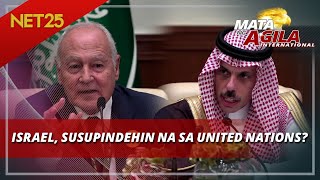 Arab League SecGen UN malapit ifreeze ang membership ng Israel [upl. by Lust]