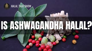 Is Ashwagandha Halal  Halal Talk Show  aswagandha food halaltalkshow [upl. by Anastice]