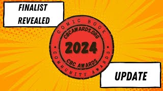 Finalist Revealed  2024 Comic Book Community Awards [upl. by Cinom]