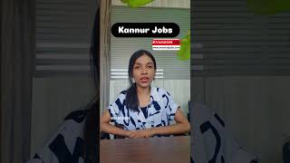 job jobvacancy kannur kannurjobs kannurnews evaniosjobs kannutalk kannurfood kannurvib [upl. by Dnomde307]