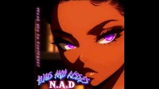 NAD  Hugs and Kisses Official Audio [upl. by Leahsim942]