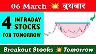 4 Breakout Stocks for tomorrow 💥 06 March 💥 Best intraday Stocks for tomorrow ✔️ Technical analysis [upl. by Feinstein]