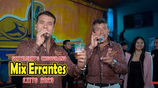 Sentimiento Chugurano 2023  Mix Errantes   En vivo [upl. by Esor]