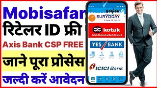 Mobisafar new id kaise le  mobisFar bank kotak kaise le axis bank csp kaise le [upl. by Zul]