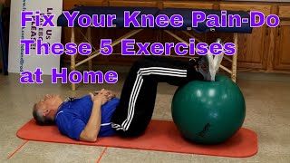 Fix Your Knee Pain Do These 5 Exercises At Home [upl. by Aroz]