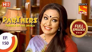 Partners Trouble Ho Gayi Double  Ep 150  Full Episode  25th June 2018 [upl. by Leftwich]