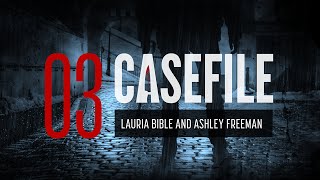 Case 03 Lauria Bible and Ashley Freeman [upl. by Samson]