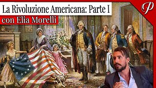 LIVE 77 • LA RIVOLUZIONE AMERICANA PARTE I con Elia Morelli [upl. by Newby751]