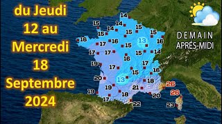 Prévision météo France du Jeudi 12 au Mercredi 18 Septembre 2024 [upl. by Eelibuj]