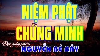 Niệm Phật Chứng Minh  Nguyễn Bé Bảy [upl. by Cassil]