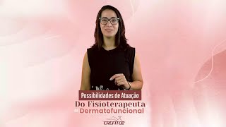 Fisioterapia Dermatofuncional  Onde o Fisioterapeuta Dermato funcional pode Atuar [upl. by Bradstreet]