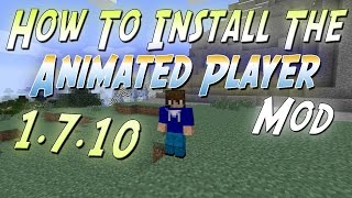 Minecraft 1710  How To Install The Animated Player Mod [upl. by Card]